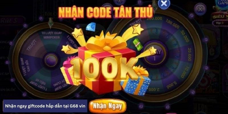 Game đánh bài G68 Vin - Huyền thoại thống trị game đổi thưởng code